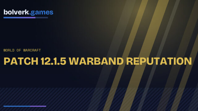 WoW Patch 12.1.5 Makes Battle for Azeroth, Legion Reps Warband-Wide